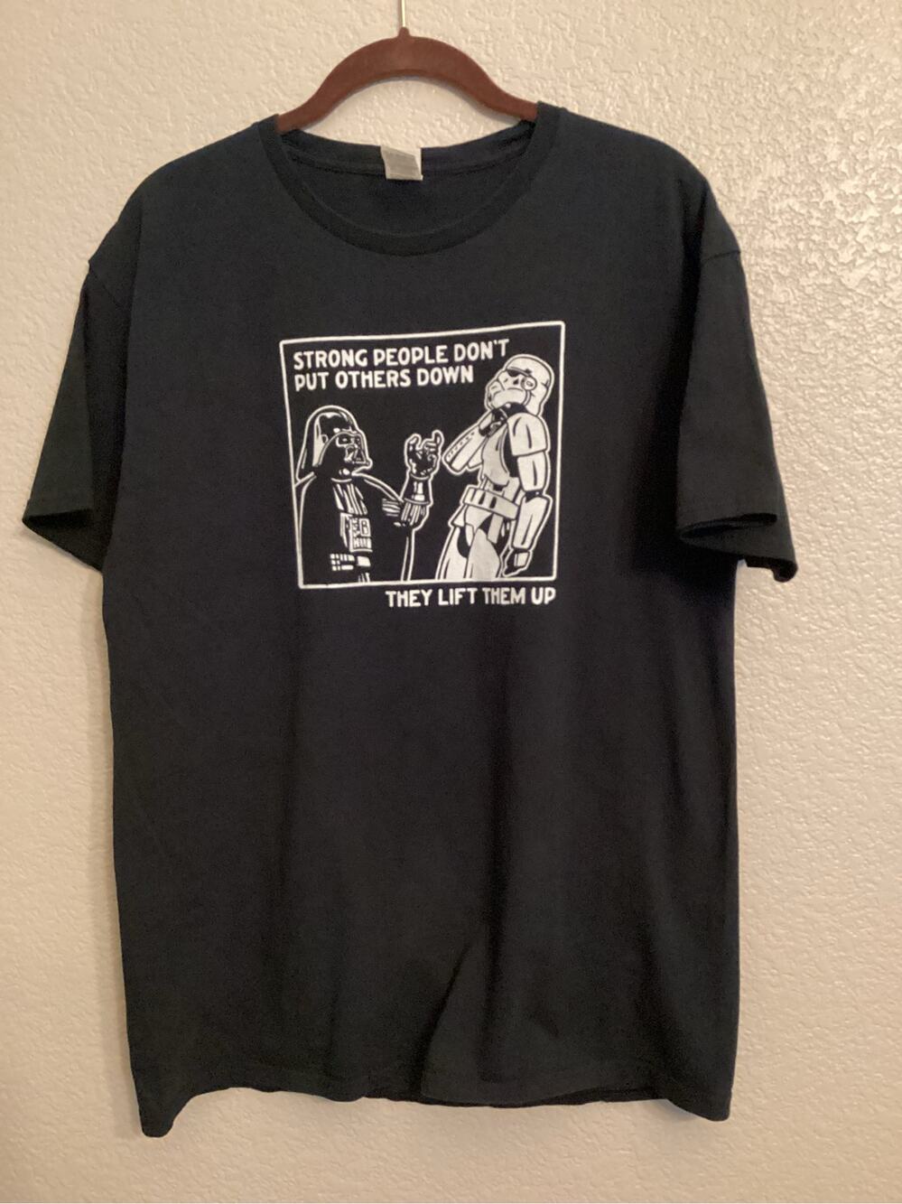 Star Wars Darth Vader Strong people don't put others down, they lift them up L